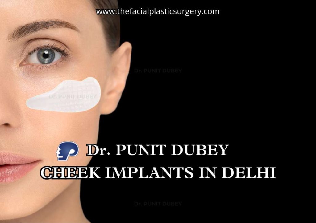 Cheek implants in India by Dr. Punit Dubey – Advanced facial volume restoration and natural contouring.