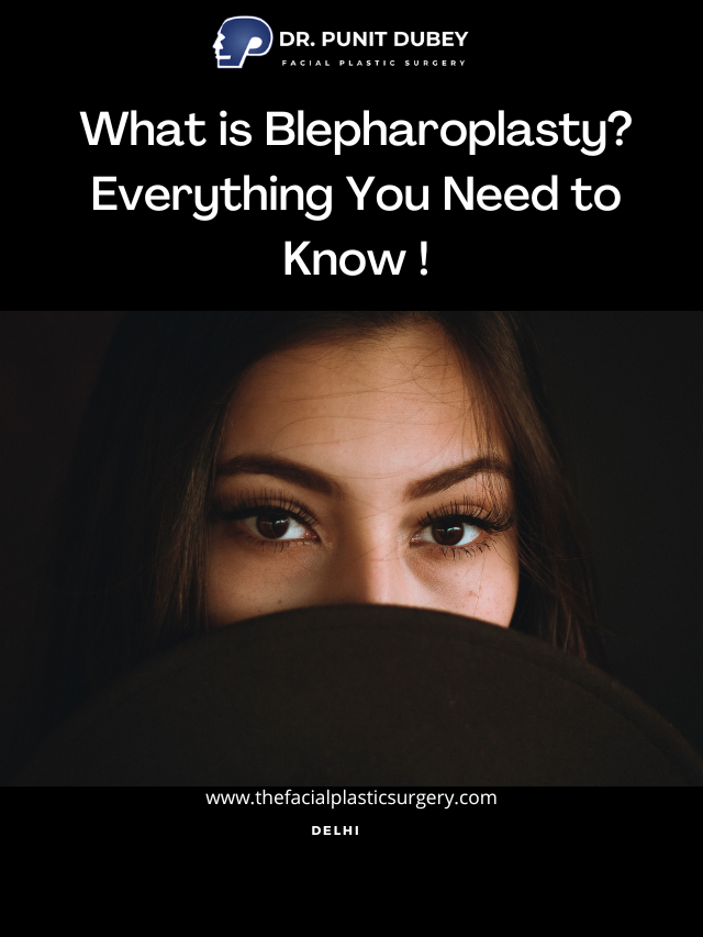 What is Blepharoplasty? Everything you need to know !
