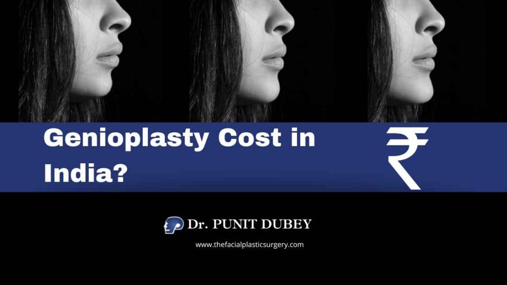 Genioplasty cost in Delhi 2025– average prices for chin reshaping surgery by Dr. Punit Dubey.