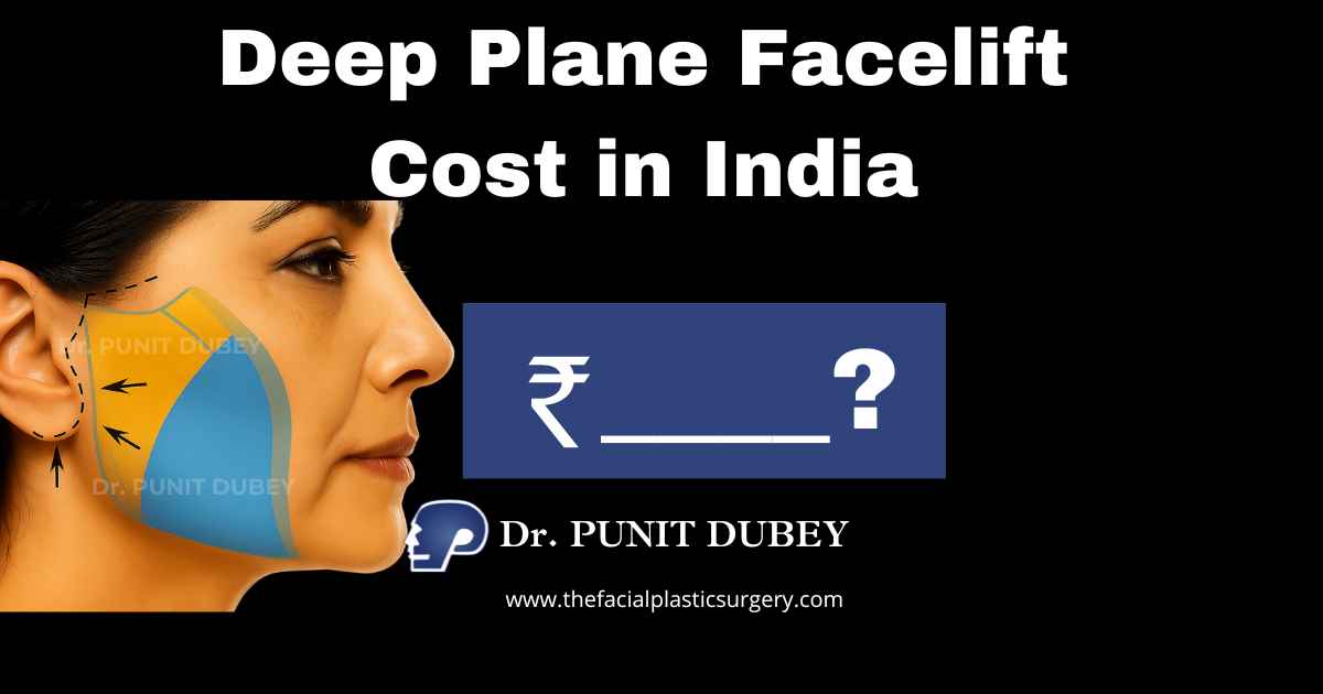 Deep Plane Facelift Cost in Delhi (₹2.5–₹4 Lakhs). Deep Plane Face lift Surgery in India by Dr. Punit Dubey